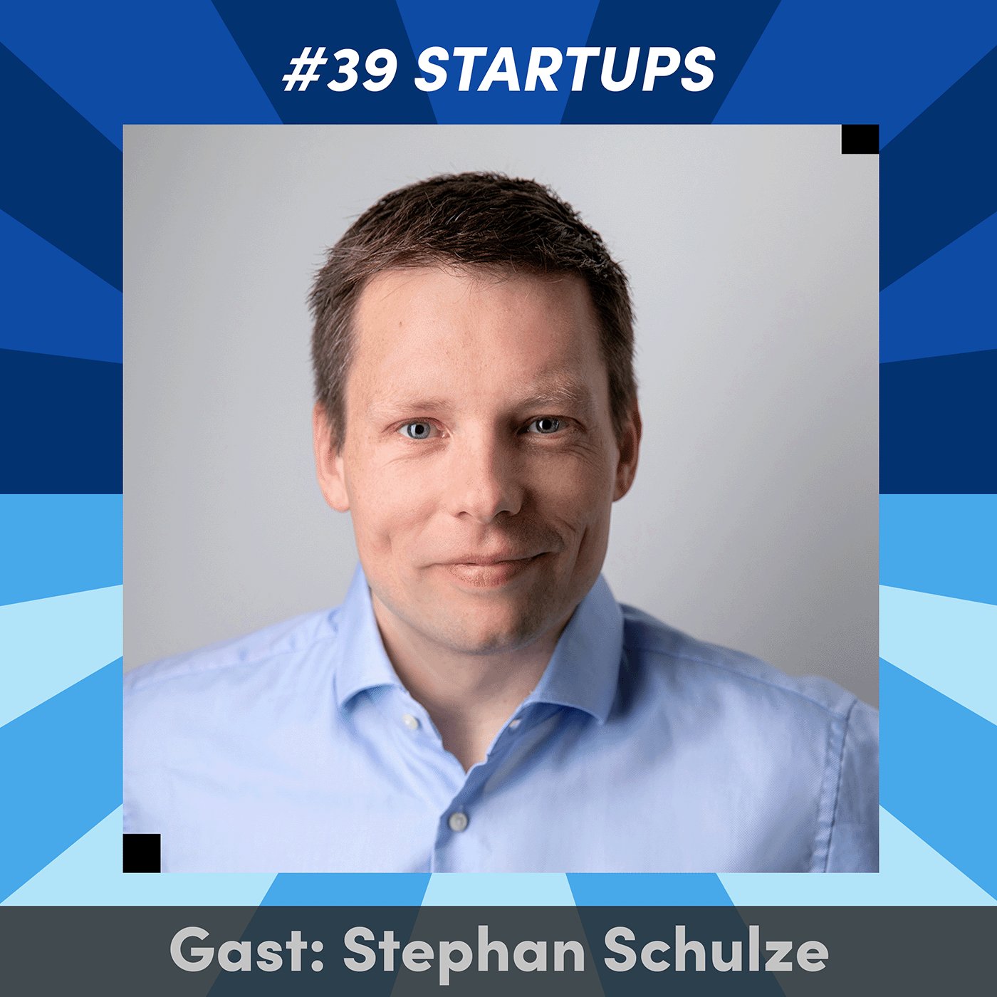 #39 Wie können Startups die größten Hürden auf dem Weg zum Erfolg überwinden? mit Stephan Schulze