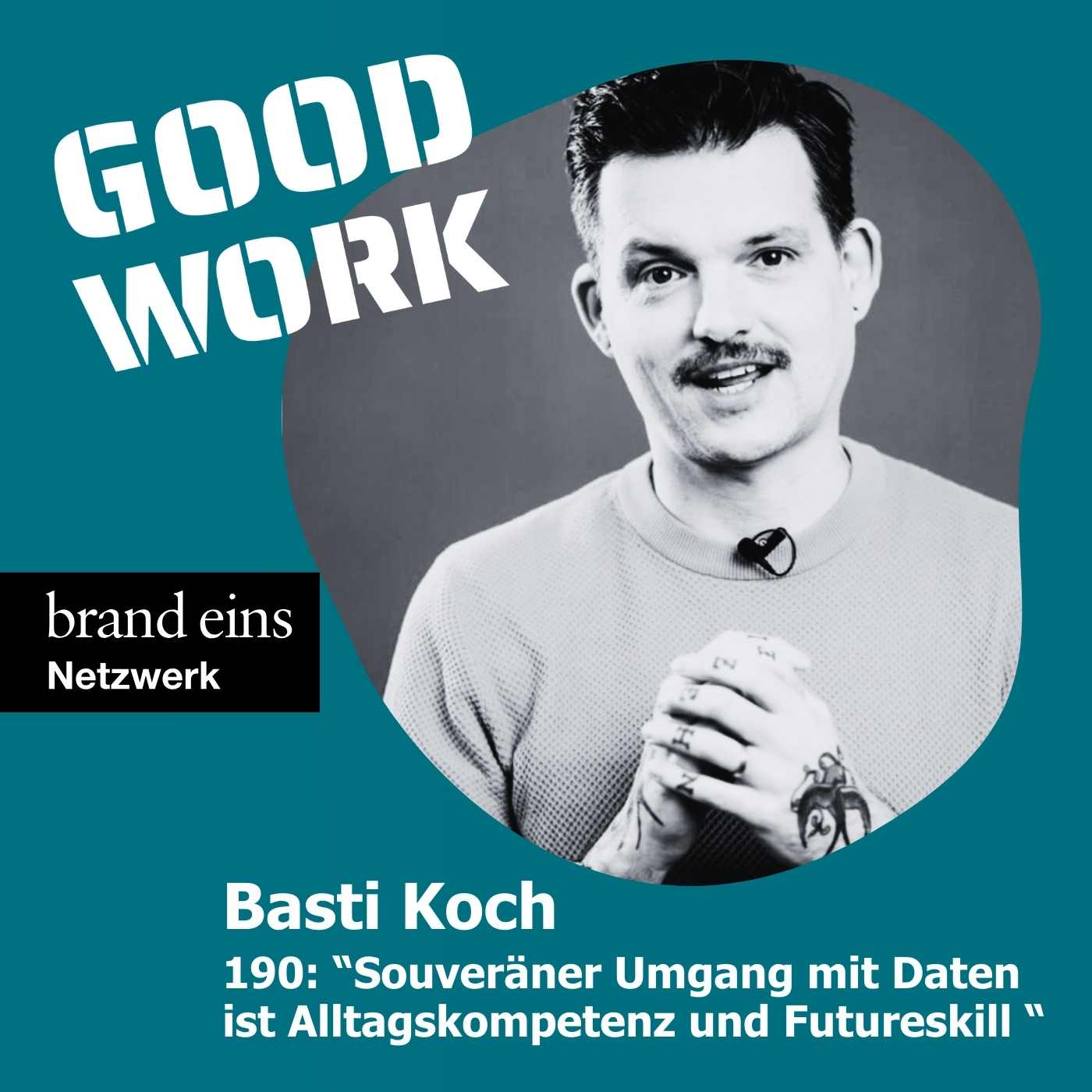 GOOD WORK - Der Podcast für zukunftsfähige Arbeitskultur