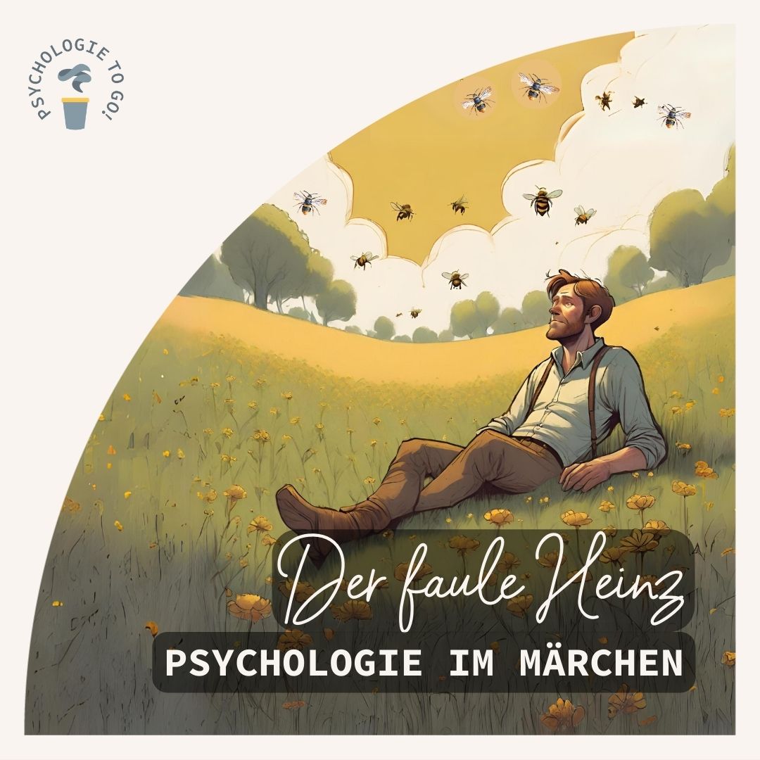 ”Der faule Heinz”- Psychologie im Märchen