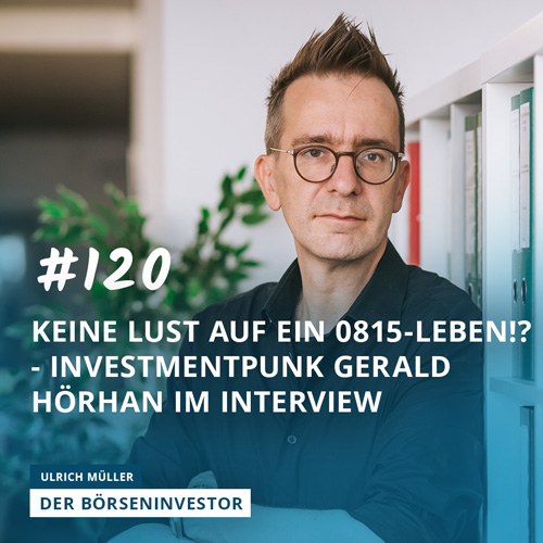 #120 Keine Lust auf ein 0815-Leben!? - Investmentpunk Gerald Hörhan im Interview episode artwork