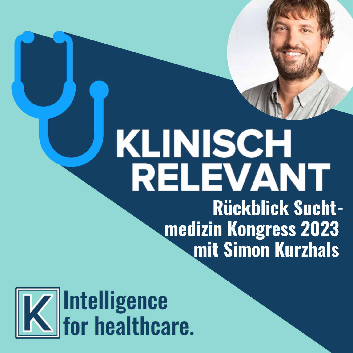 Rückblick auf den interdisziplinären Kongress für Suchtmedizin 2023 - mit Simon Kurzhals