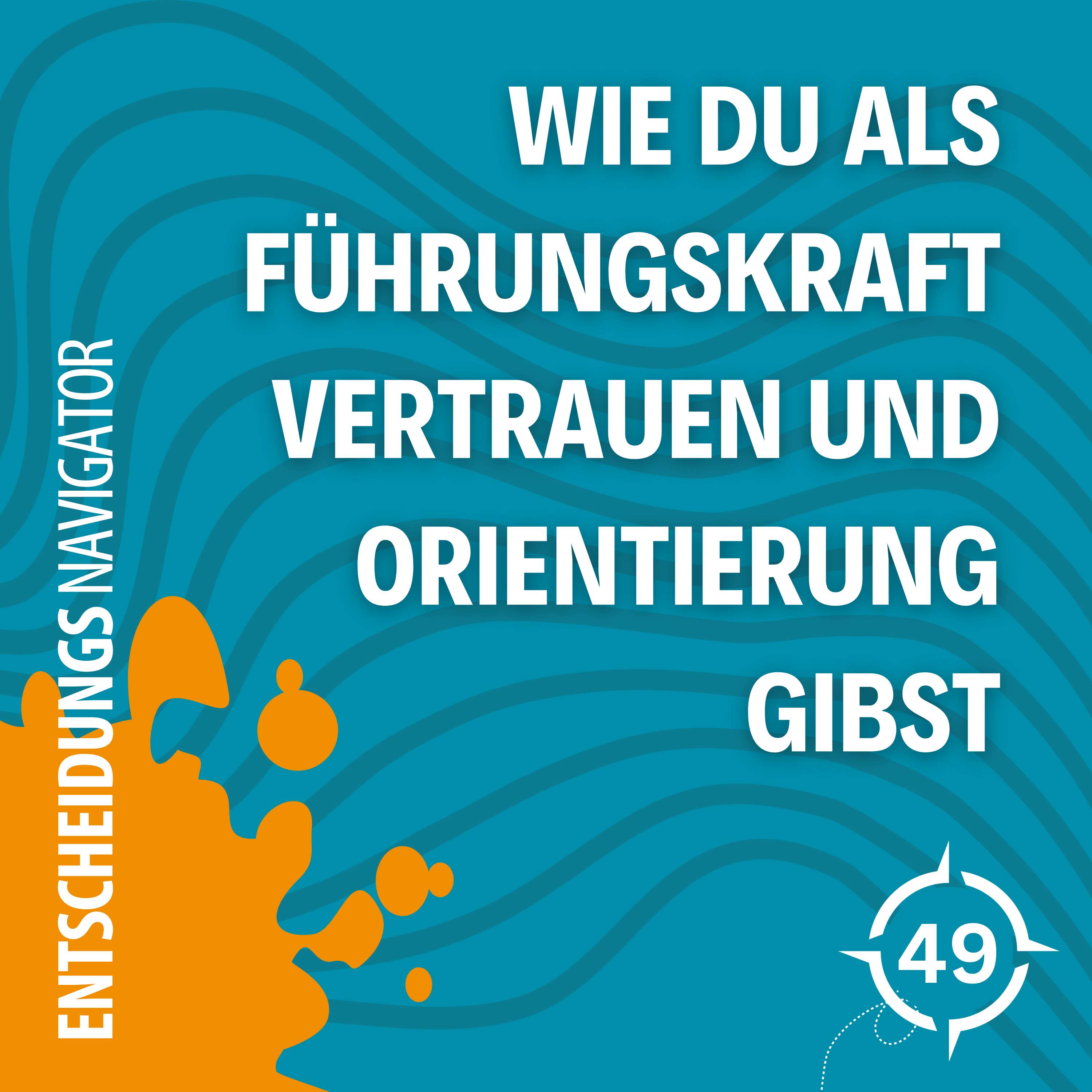 Neue Wege der Führung - Mit mutigen Entscheidungen zum Erfolg