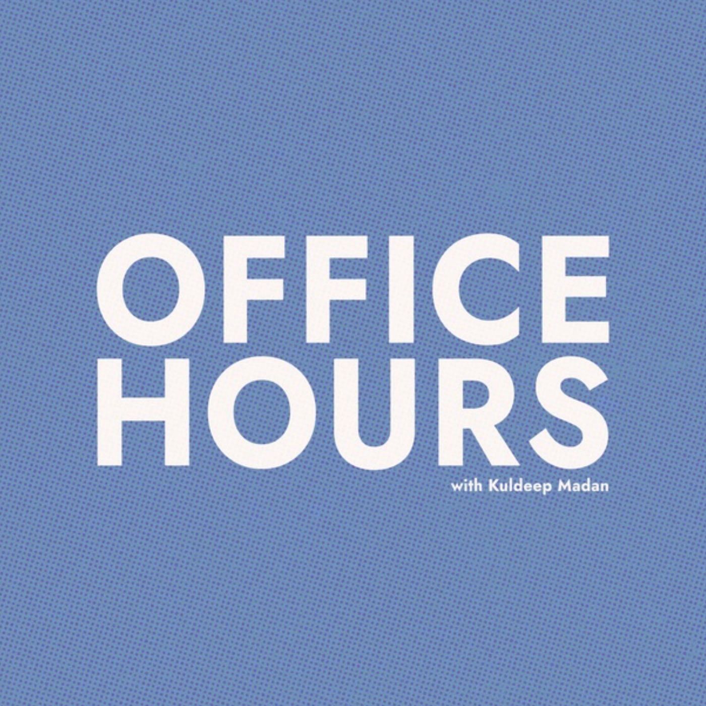 Office Hours with Kuldeep Madan