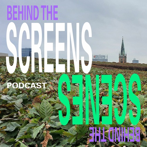 behind the screens, behind the scenes