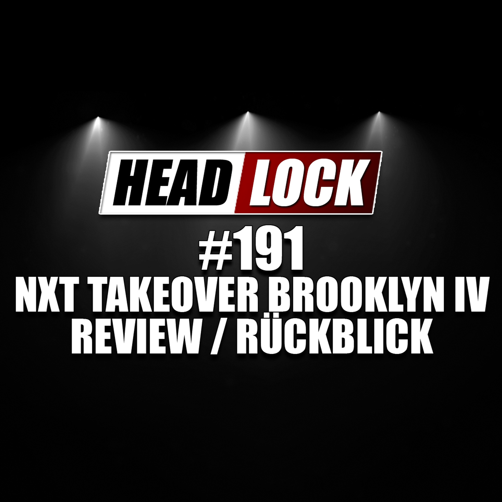 #191: NXT Takeover Brooklyn 4 (Rückblick / Review) - So gut war der NXT-Event vor dem WWE SummerSlam! episode artwork