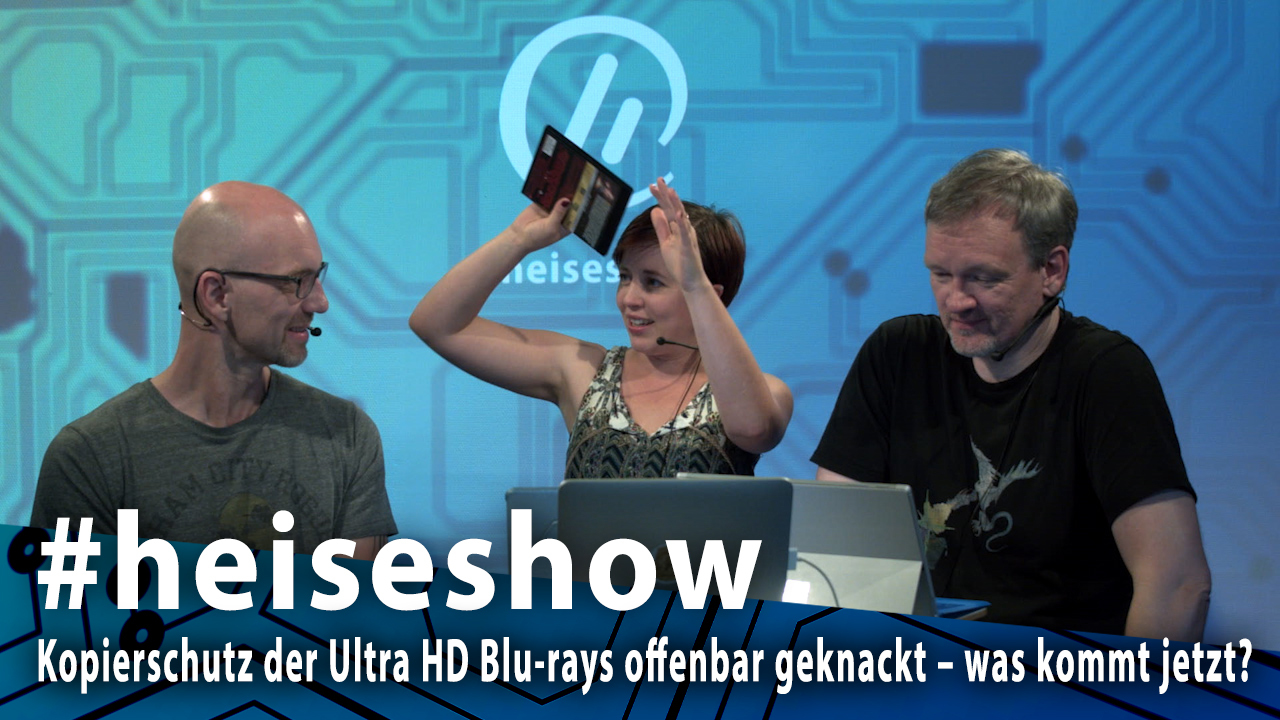 #heiseshow: Ultra HD Blu-rays möglicherweise geknackt – was kommt jetzt?
