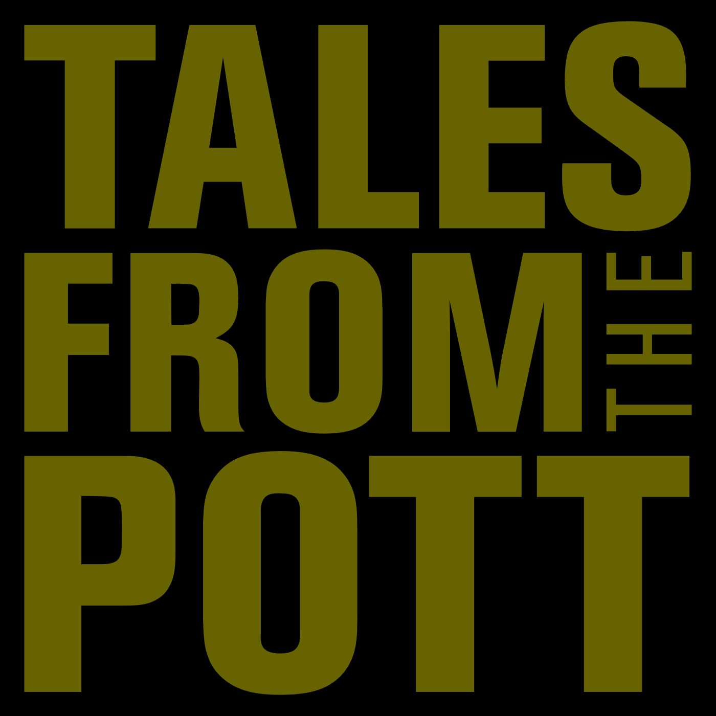 TALES FROM THE POTT