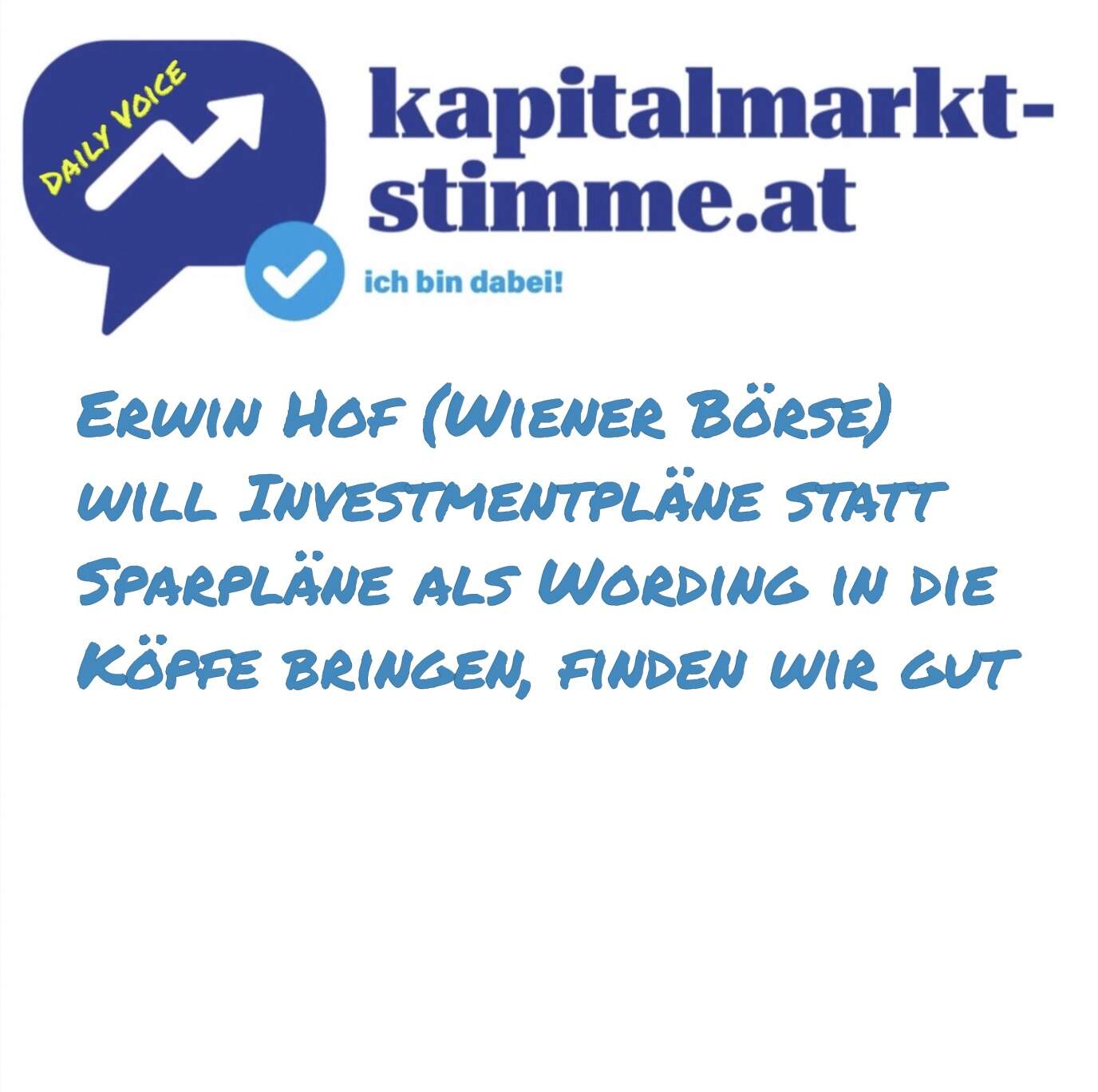 kapitalmarkt-stimme.at daily voice 267/365: Erwin Hof (Wiener Börse) will Investmentpläne als Wording in die Köpfe bringen, finden wir gut