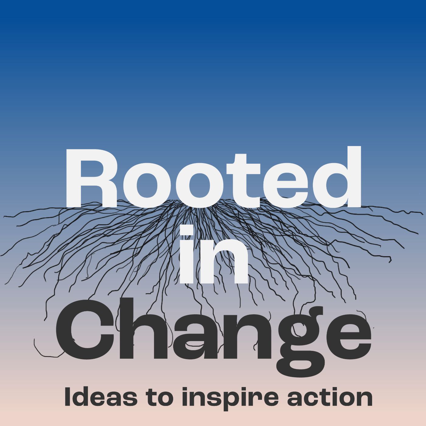 Rooted in Change
