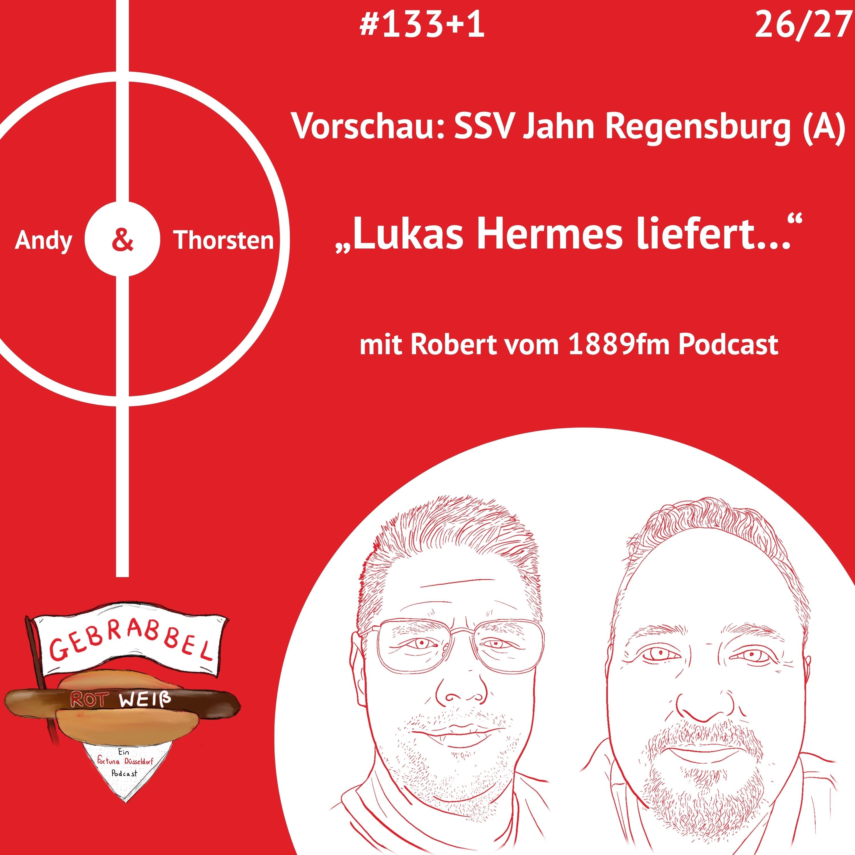 #133+1: Vorschau: SSV Jahn Regensburg (A) mit Robert (1889fm) – „Lukas Hermes liefert…“ episode artwork