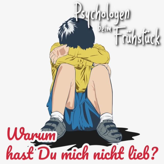 Folge 302: Warum hast Du mich nicht lieb?