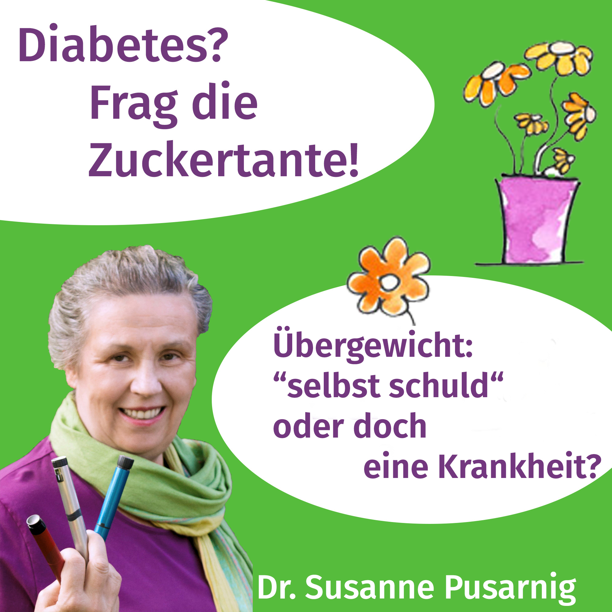 Diabetes? Frag die Zuckertante - Der Podcast für Menschen mit Typ 2 Diabetes