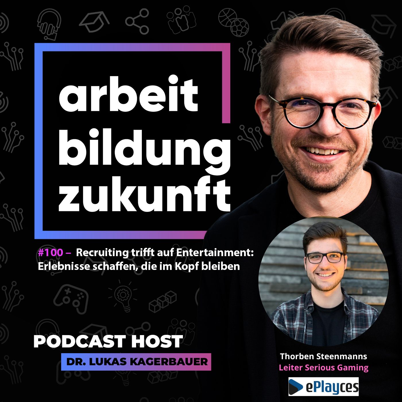 Arbeit Bildung Zukunft: #100 – Serious Gaming im Recruiting & Corporate Learning: Erlebnisse schaffen, die im Kopf bleiben - Mit Thorben Steenmanns, Leiter Serious Games bei eplayces