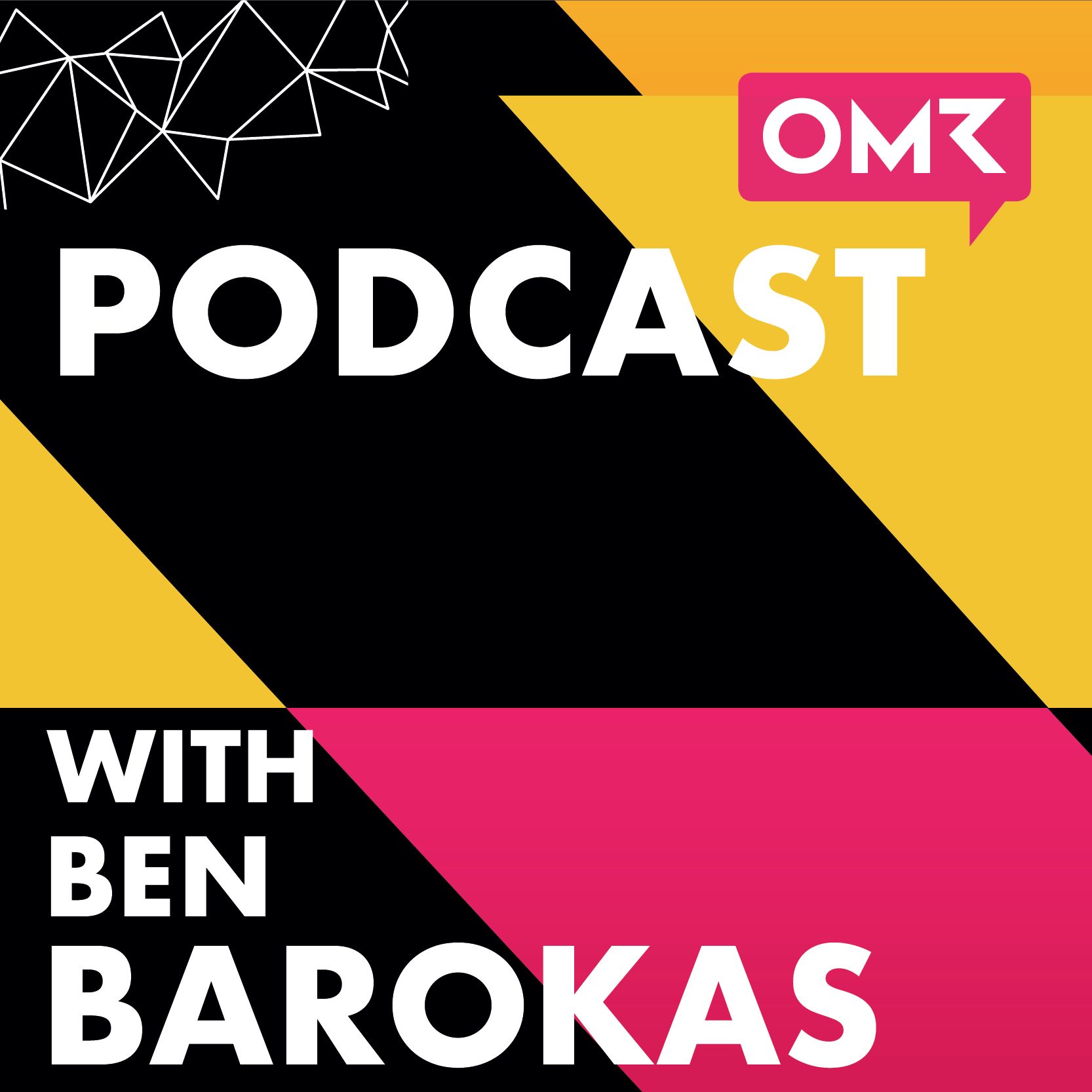 The OMR Podcast International – Go inside the minds of the biggest names in digital and tech