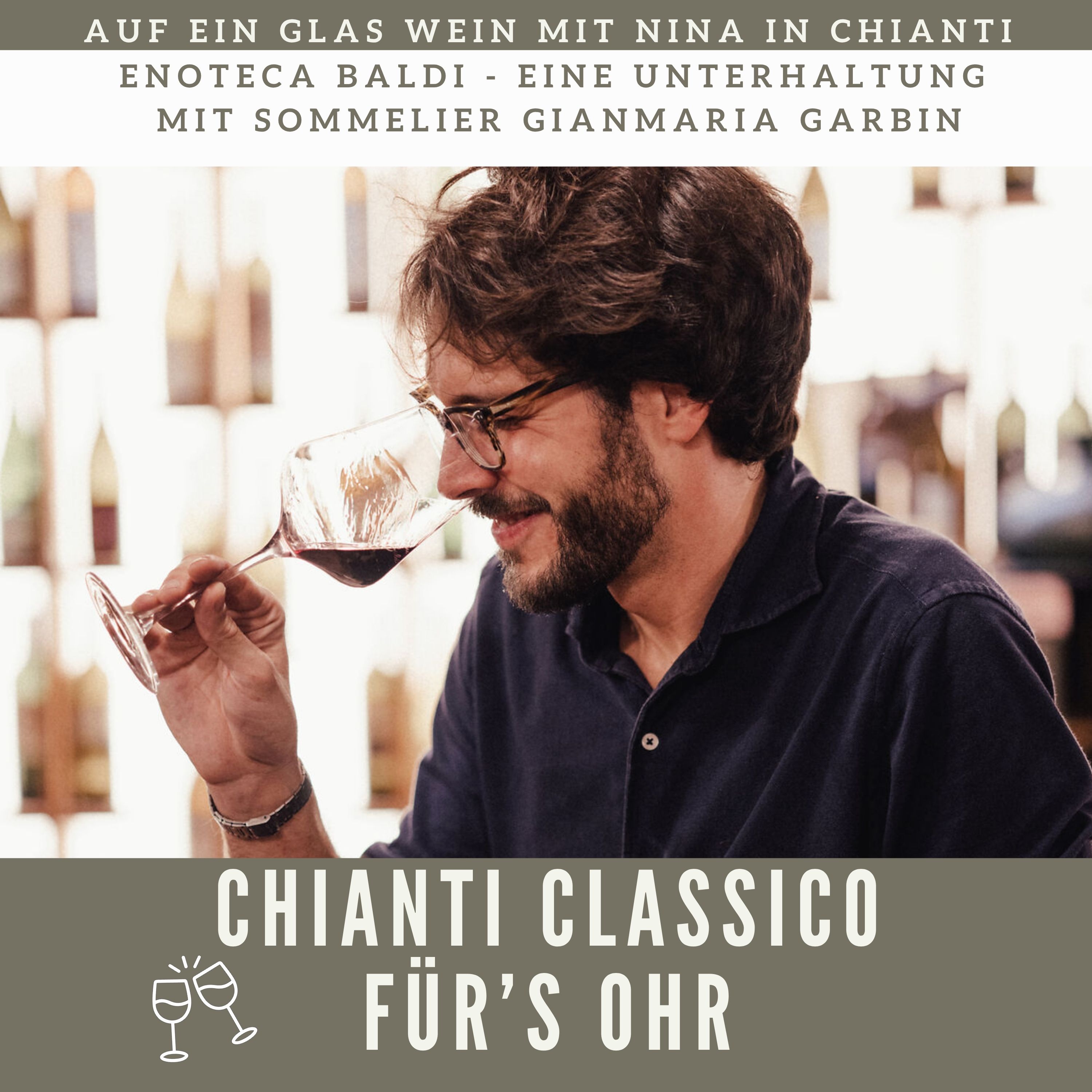 Chianti Classico für\'s Ohr - Auf ein Glas Wein mit Nina in Chianti
