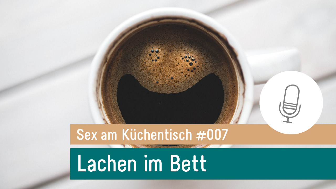 Sex am Küchentisch - Entspannte Sexualität leben