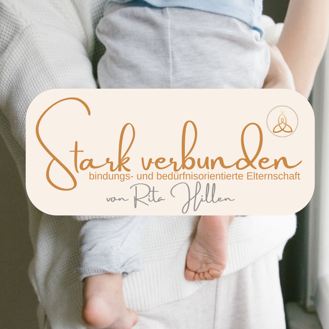 Hej, ich bin Rita! - Stark verbunden! Bindungs- und bedürfnisorientierte  Elternschaft - Podcast