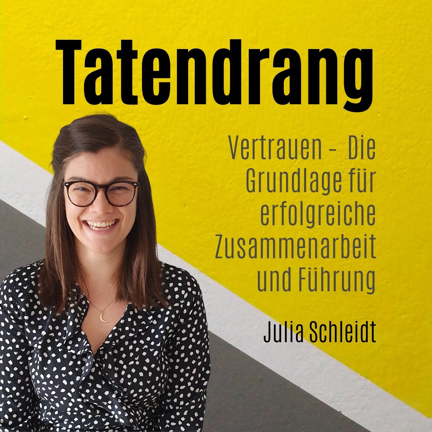 Der Tatendrang Podcast mit Julia Schleidt