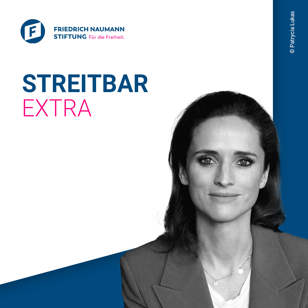 Streitbar – Der liberale Debattenpodcast der Friedrich-Naumann-Stiftung