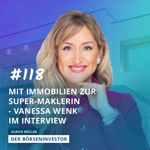 #118 Mit Immobilien zur Super-Maklerin - Vanessa Wenk im Interview episode artwork