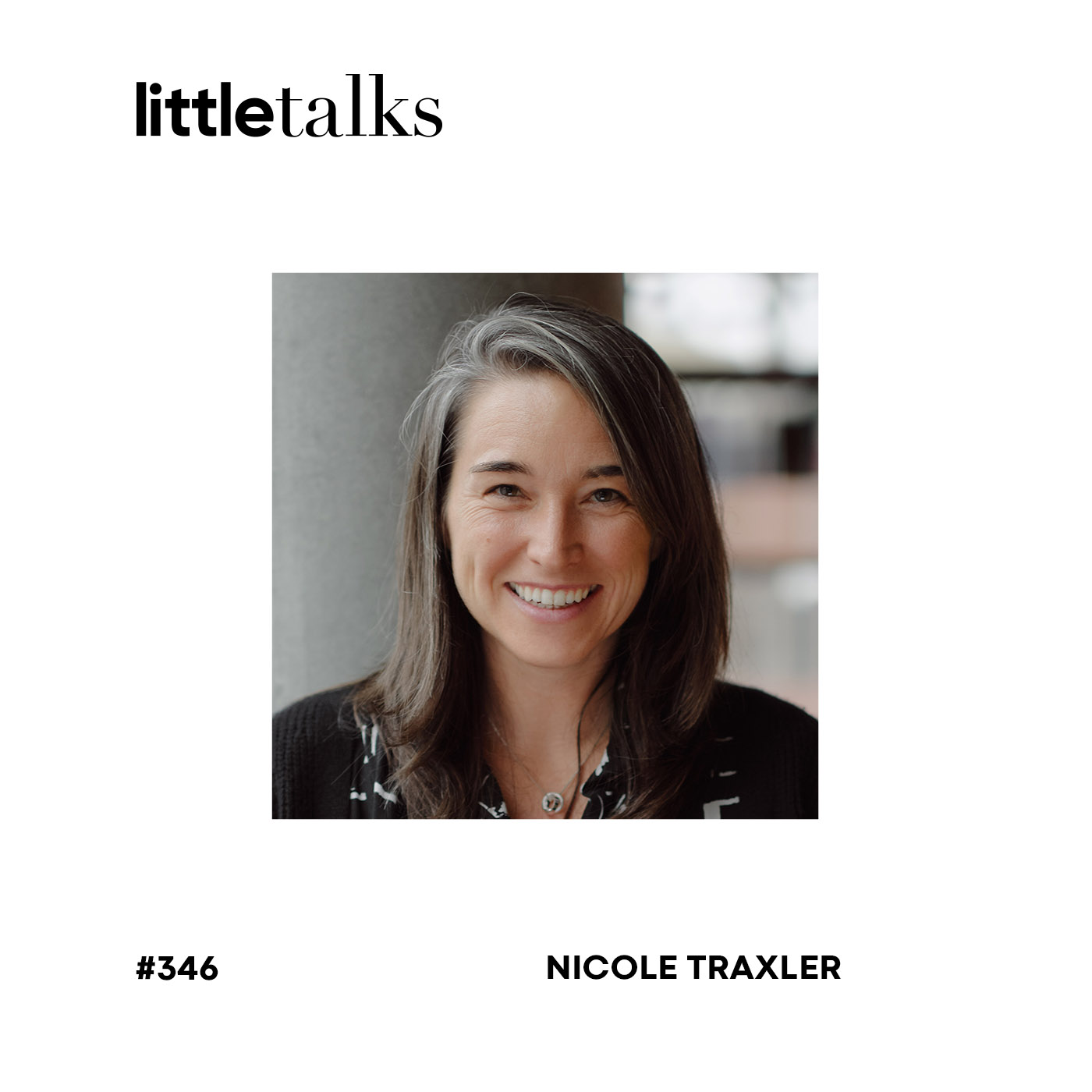 little talks - #346 Nicole Traxler | Die App, die Familien auffängt episode artwork
