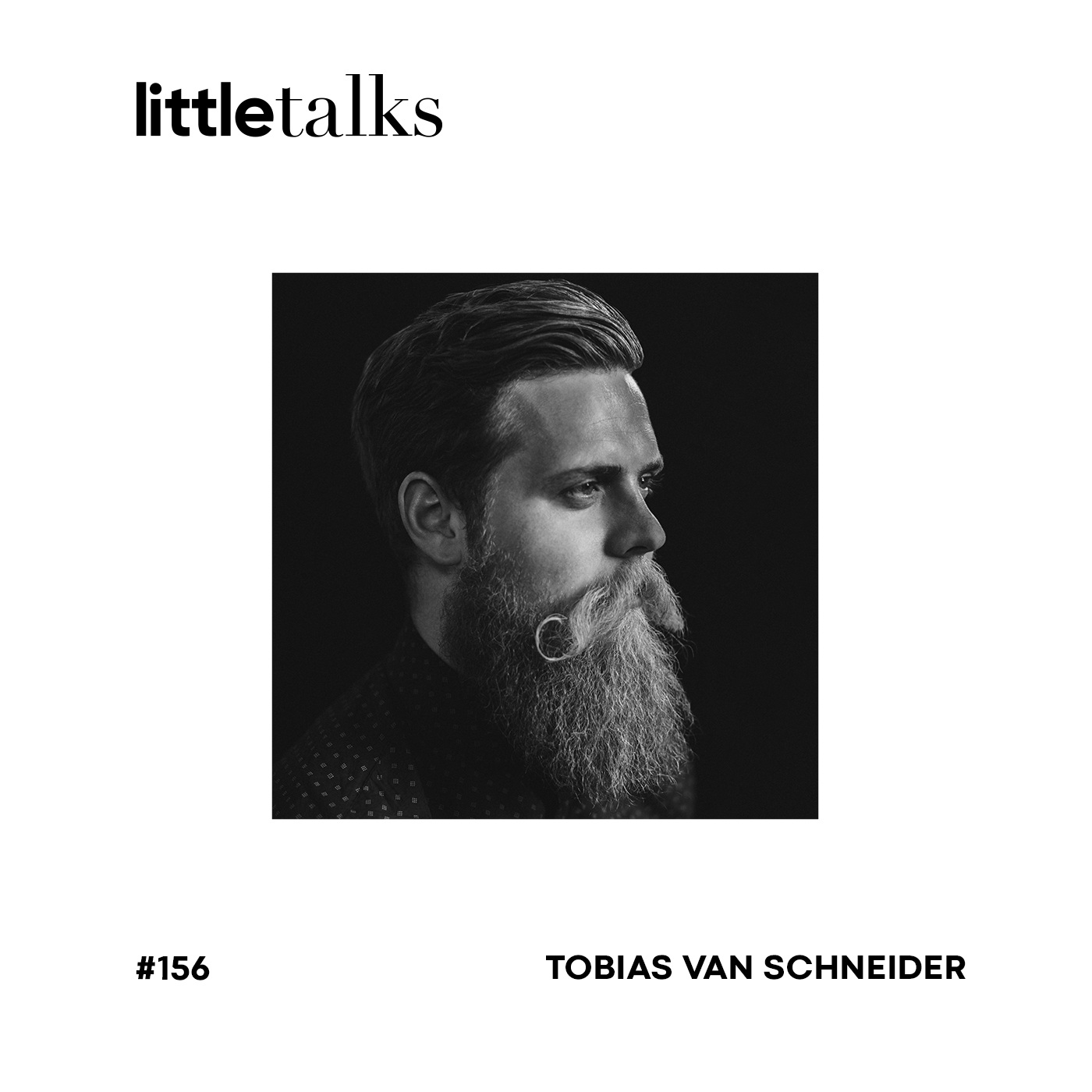 little talks - #156 Tobias van Schneider | Design, Inspiration, Naivität, Freiheit, Problemlösung episode artwork