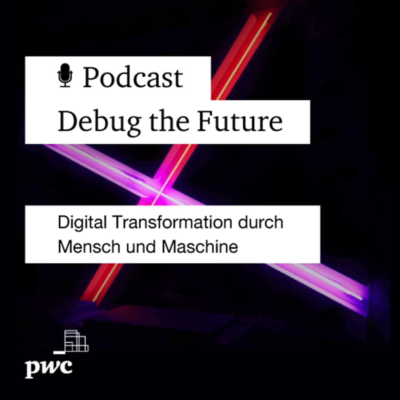 Debug the Future: Der Podcast rund um Daten und KI von PwC Deutschland
