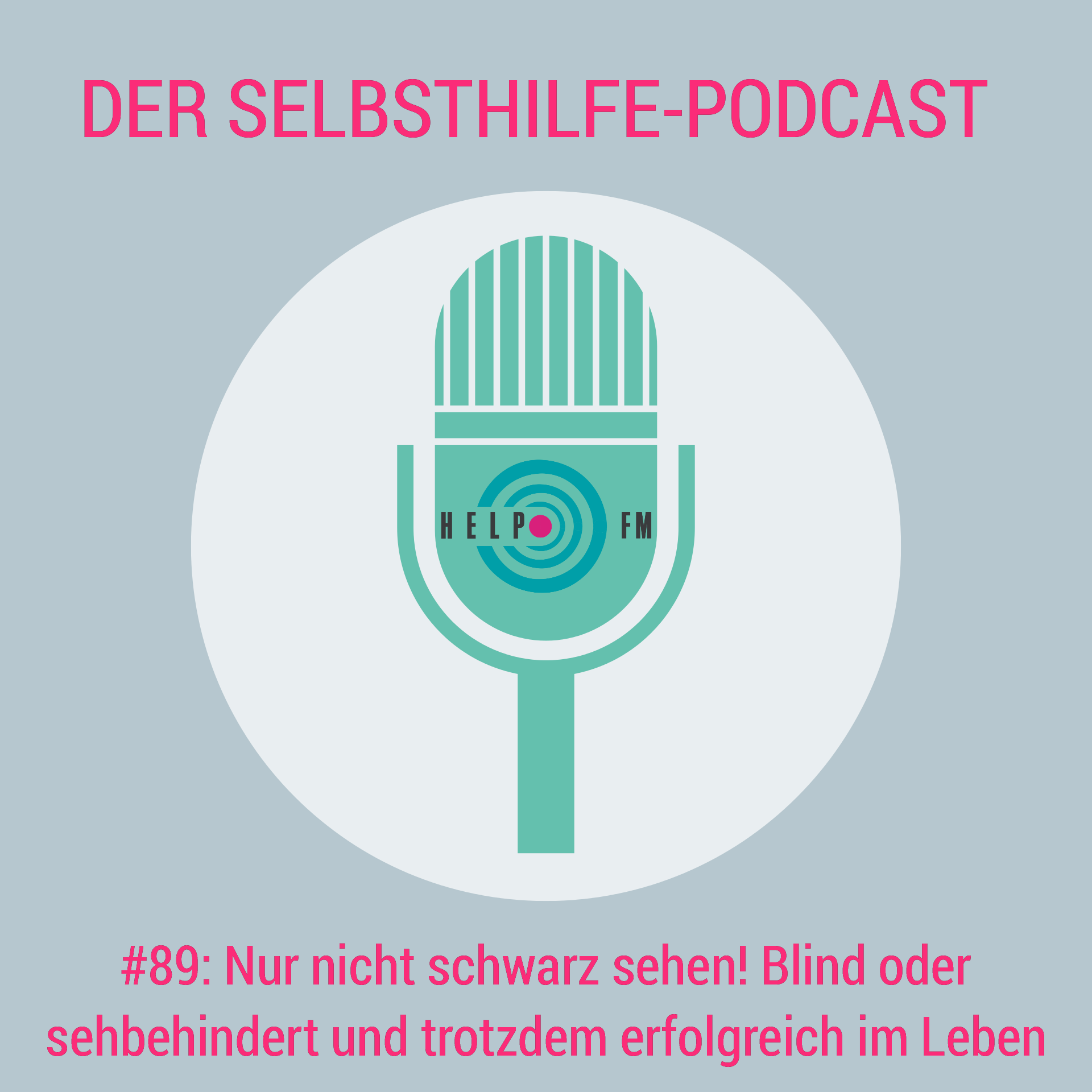 HELP FM - Der Selbsthilfe-Podcast