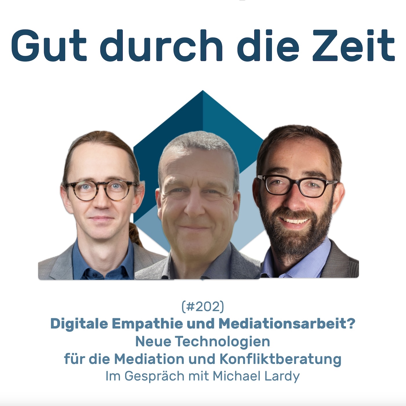 Gut durch die Zeit. Der Podcast rund um Mediation, Konflikt-Coaching und Organisationsberatung.