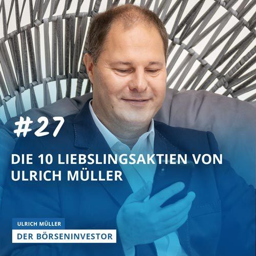 Der Börseninvestor - Aktien, Börse & Geldanlage mit Ulrich Müller