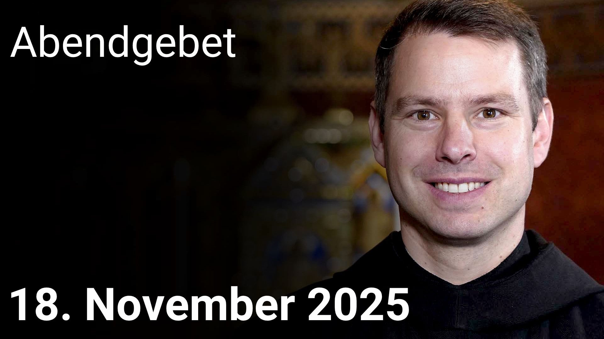 Abendgebet – 18. November 2025