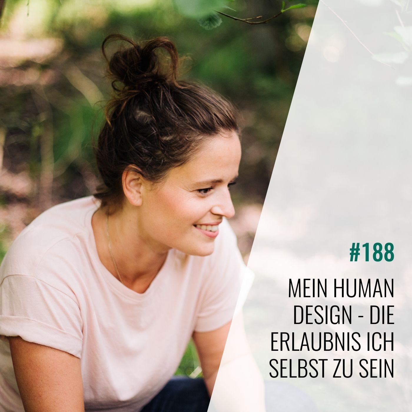 #188 Mein Human Design. Die Erlaubnis, ich selbst zu sein