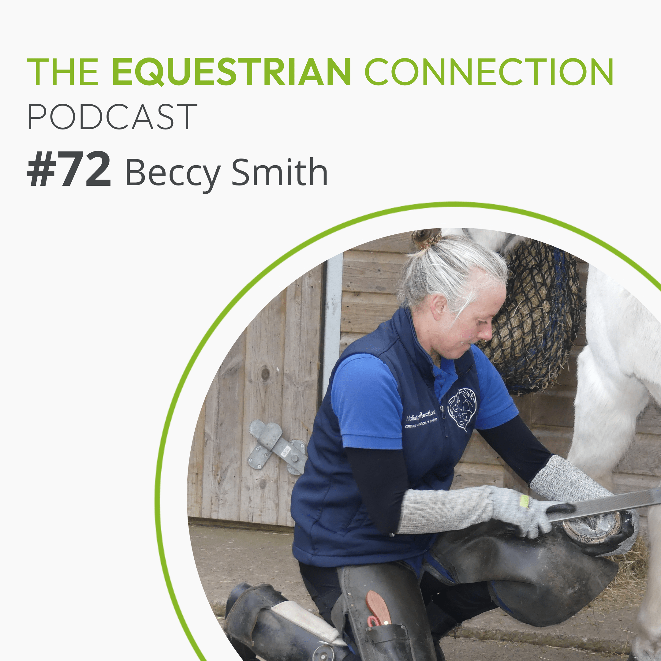 #72 Approaching hoofcare from a holistic perspective with Beccy Smith