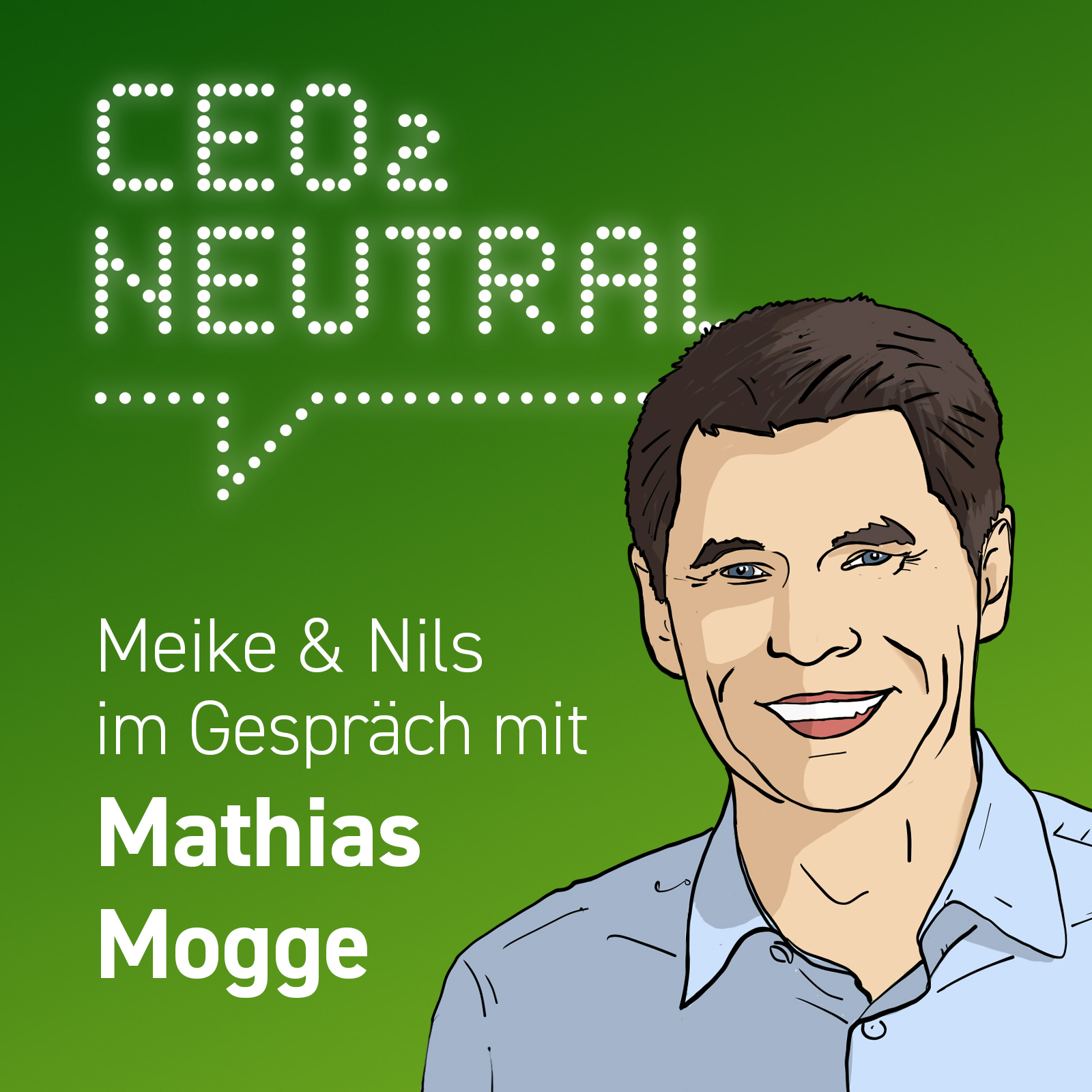 CEO2-neutral - Der Interview-Podcast für mehr Nachhaltigkeit im Unternehmen