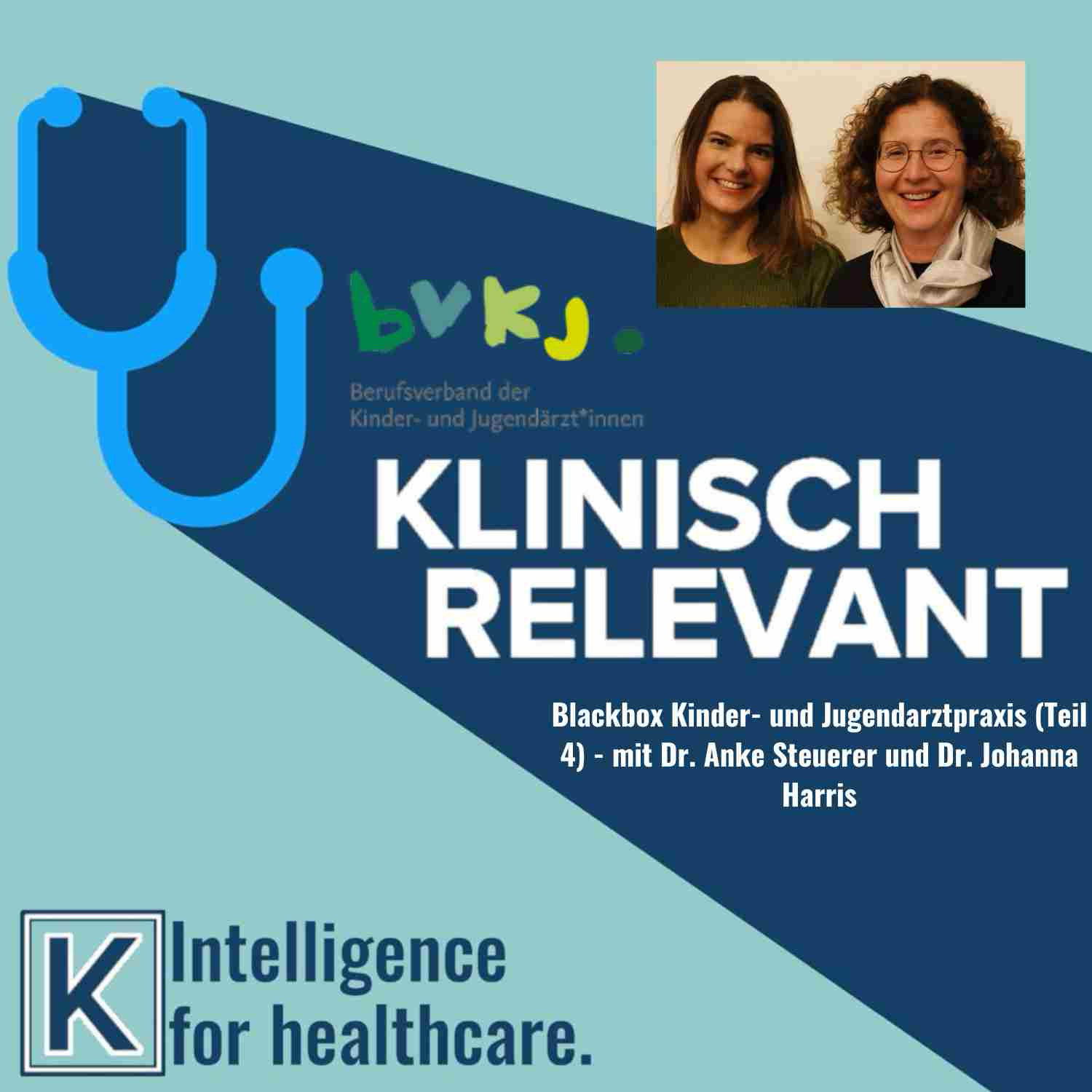 Blackbox Kinder- und Jugendarztpraxis (Teil 4) - mit Dr. Anke Steuerer und Dr. Johanna Harris