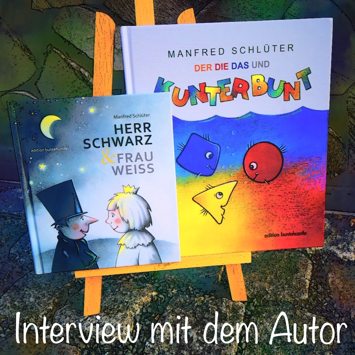 #51 – Interview mit Manfred Schlüter, Autor von ”Der die das und kunterbunt” und vielen anderen Kinderbüchern