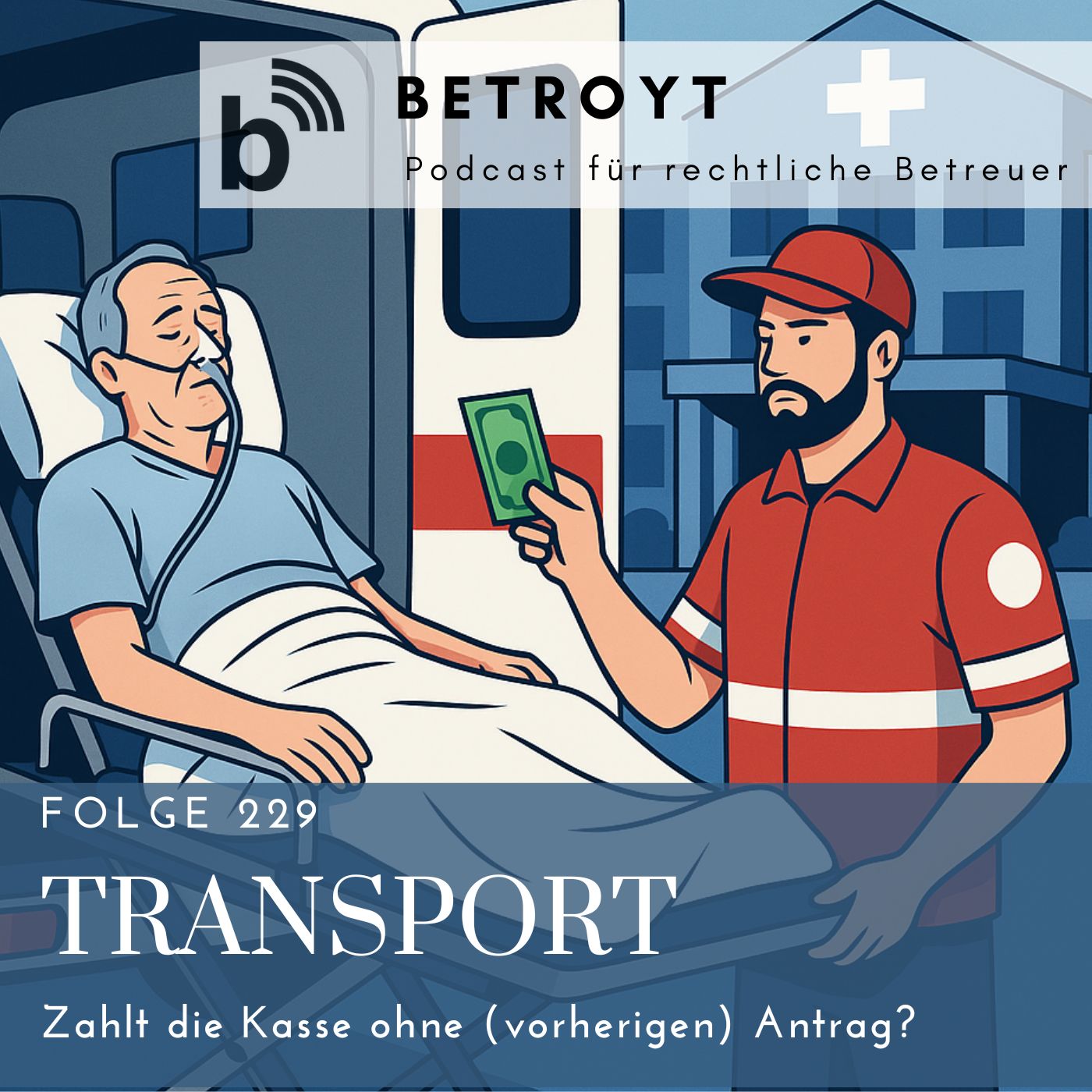 Folge 229 Transport - Zahlt die Kasse ohne (vorherigen) Antrag?