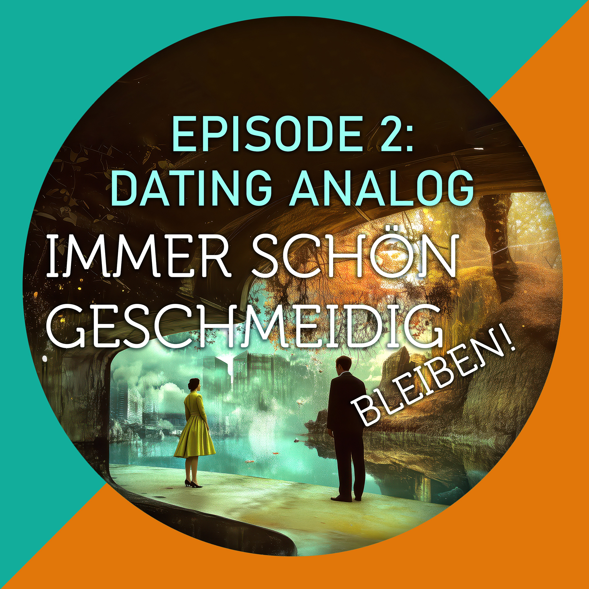 "Immer schön geschmeidig bleiben!" Episode 2 - Dating analog -Tantra episode artwork