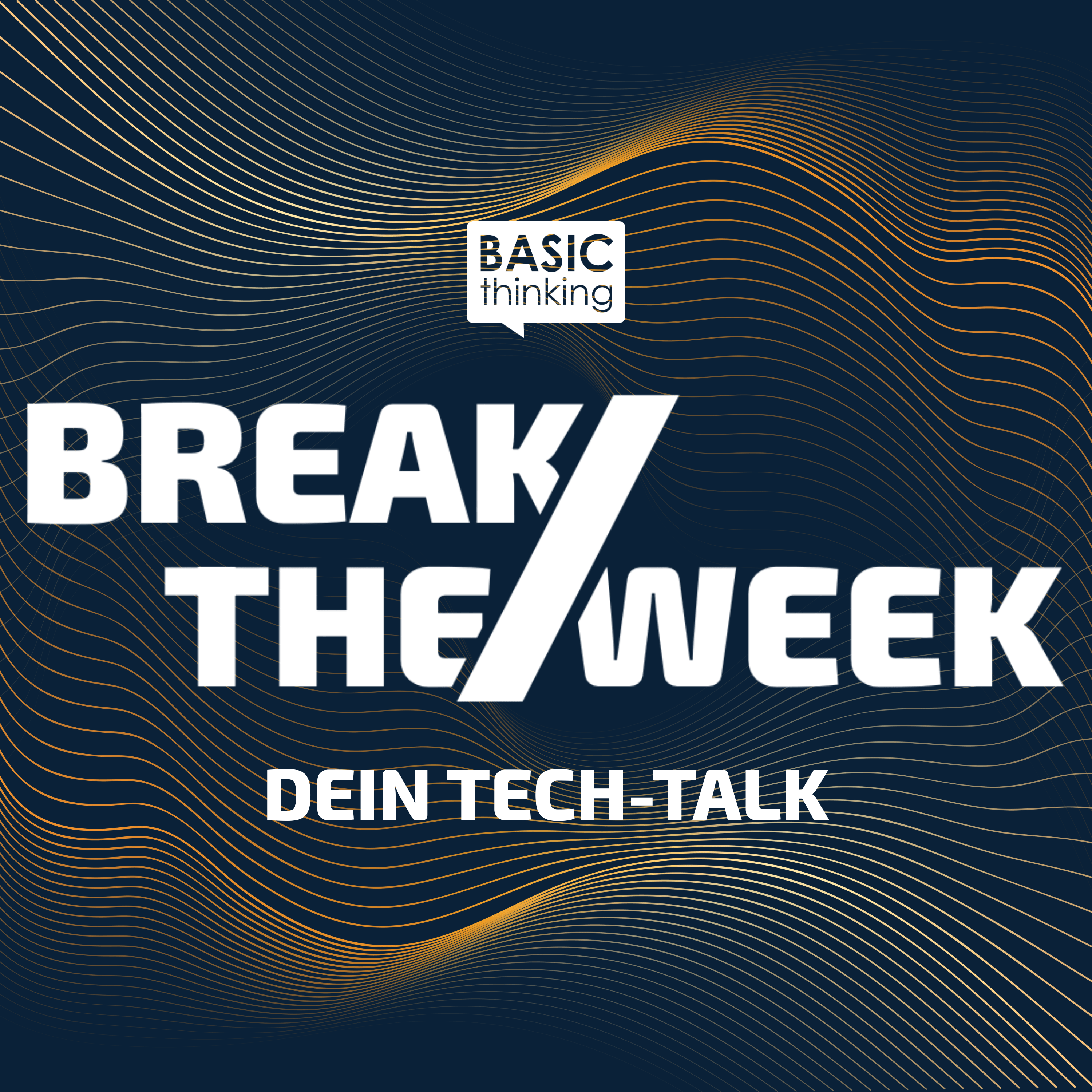 BREAK/THE WEEK: Dein Tech-Talk