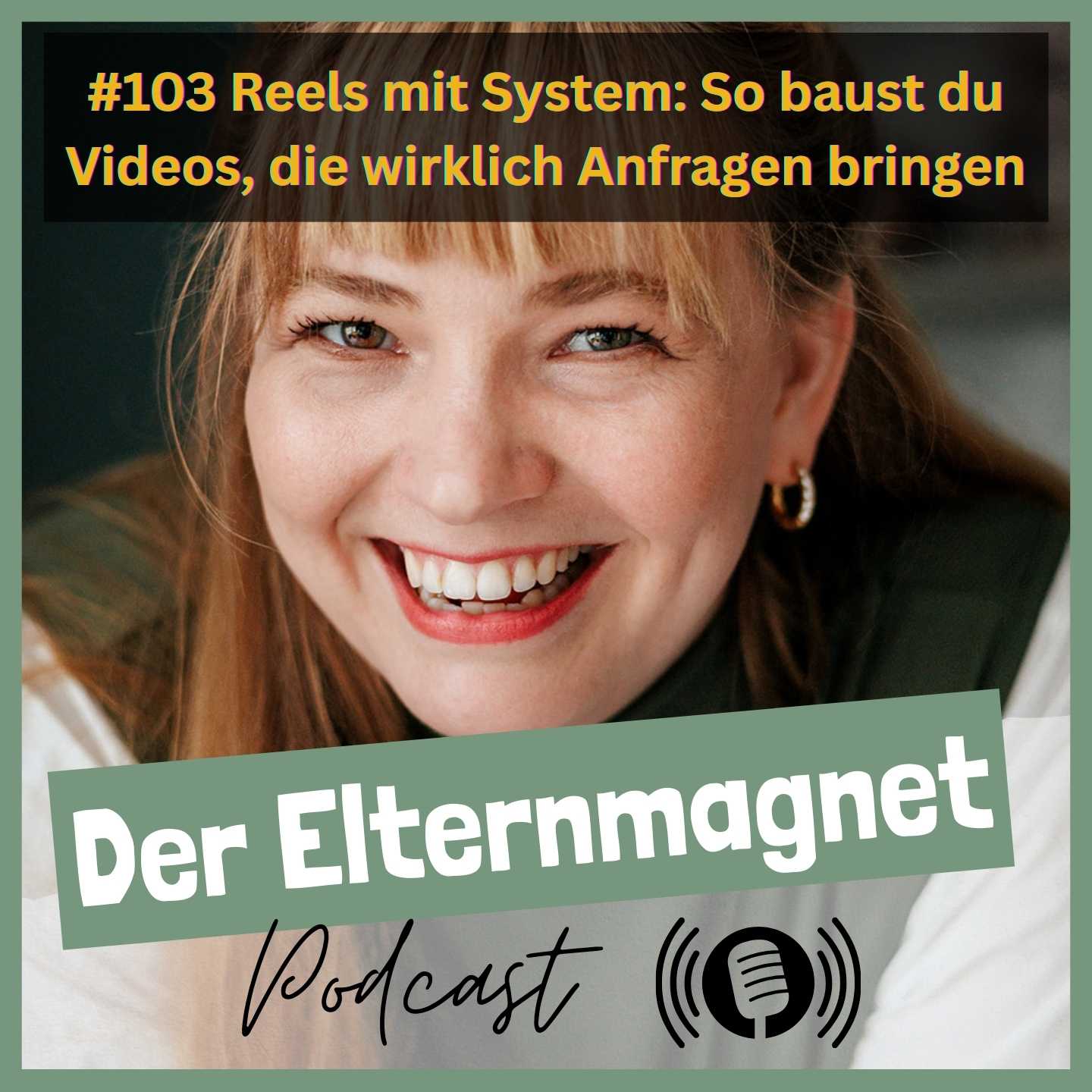 103 Reels mit System: So baust du Videos, die wirklich Anfragen bringen episode artwork