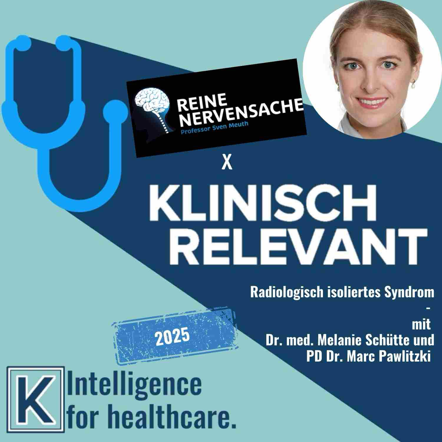 Radiologisch isoliertes Syndrom - mit Dr. Melanie Schütte und PD Dr. Marc Pawlitzki