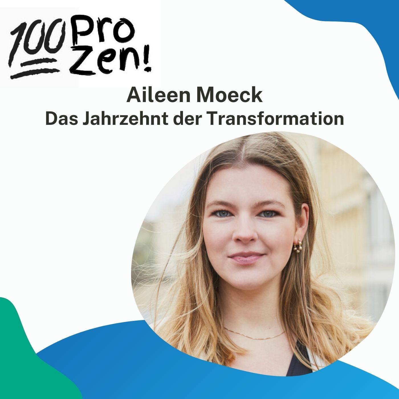 #31: Aileen Moeck - Das Jahrzehnt der Transformation