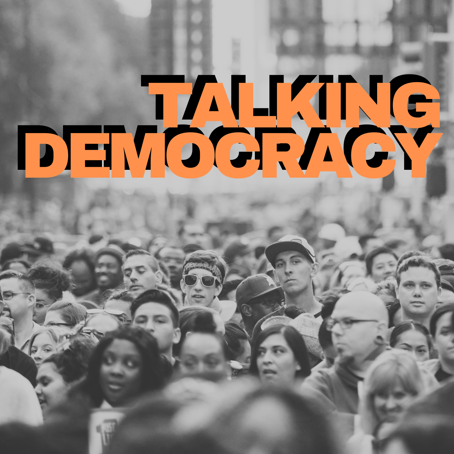 TALKING DEMOCRACY Weil Demokratie uns alle angeht