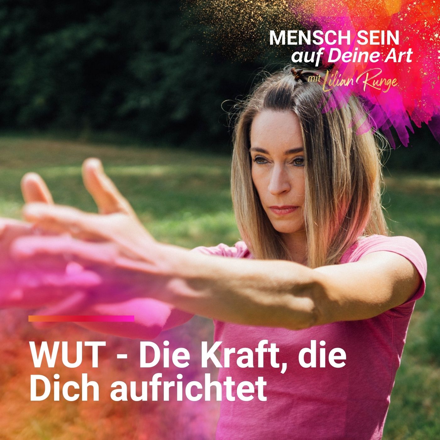 Warum Wut Dich aufrichtet - statt Dich zu zerstören episode artwork