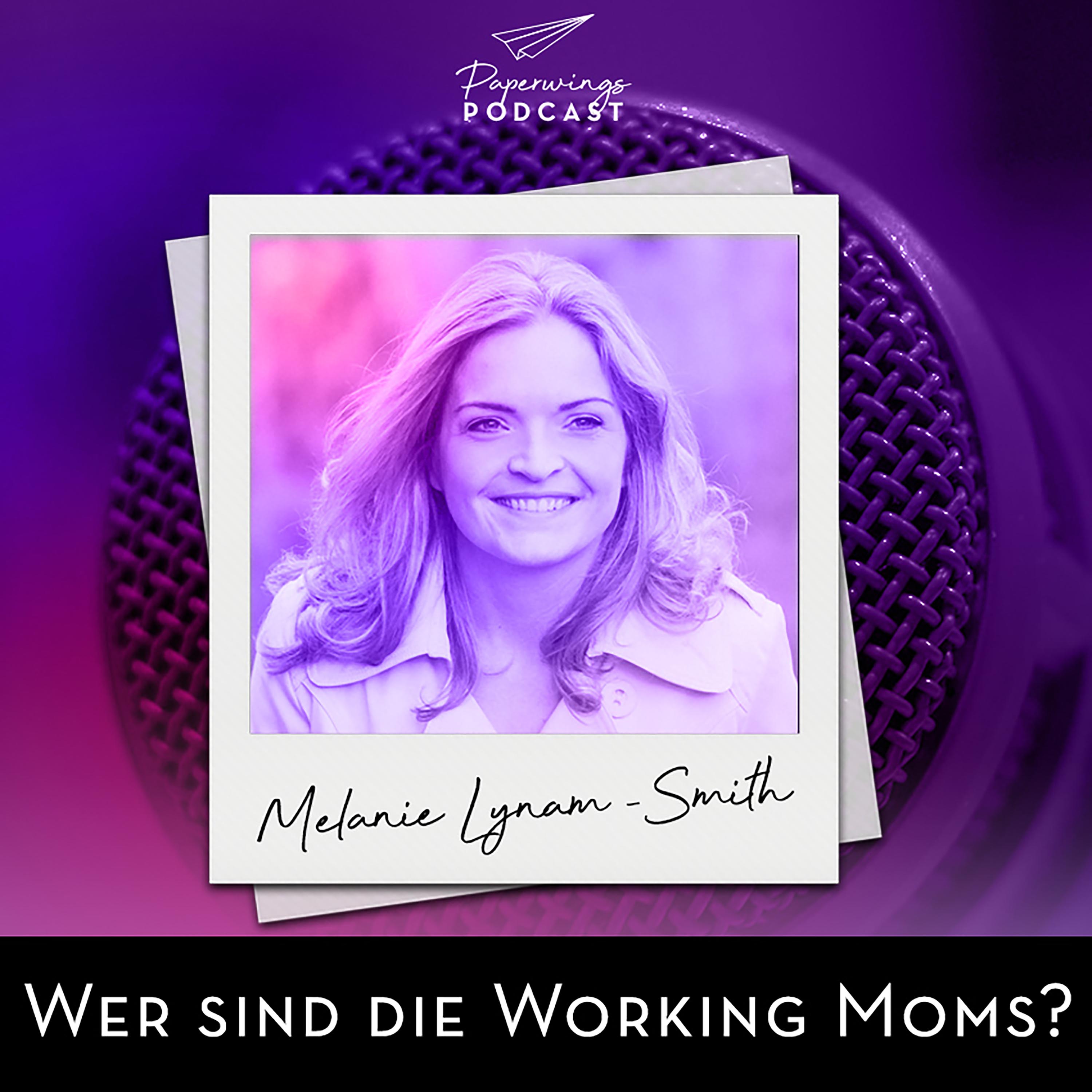 cover of episode #20 Wer sind die Working Moms? Danny Herzog-Braune im Gespräch mit Melanie Lynam-Smith