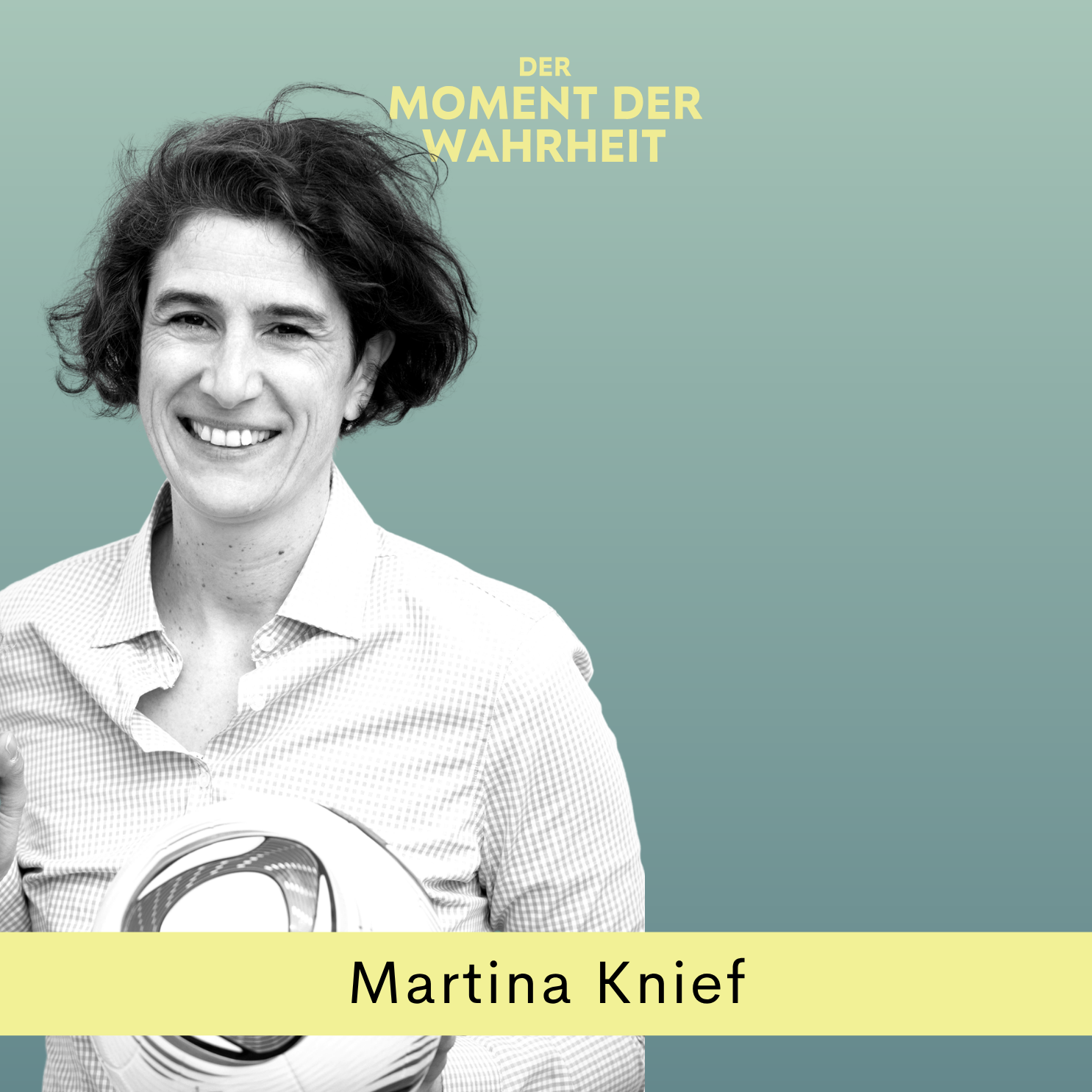 Der Moment der Wahrheit mit Martina Knief, Journalistin und Sportreporterin bei ARD und Hessischer Rundfunk episode artwork