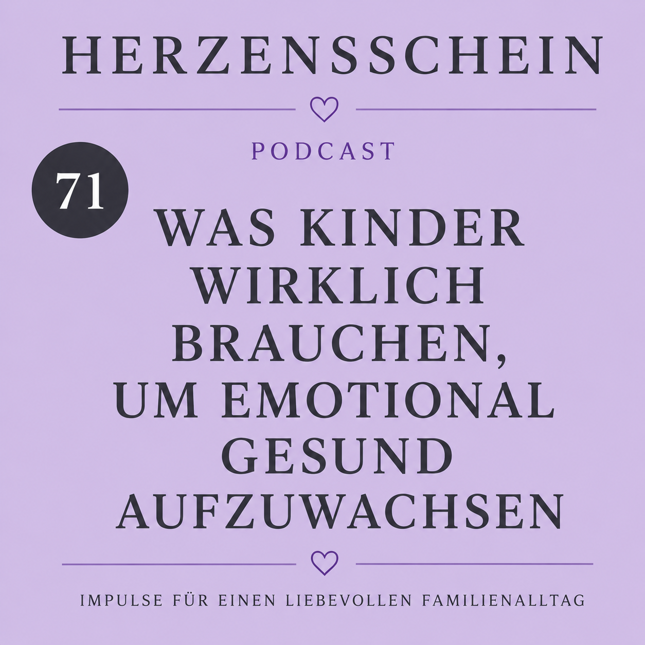 Was Kinder wirklich brauchen, um emotional gesund aufzuwachsen episode artwork