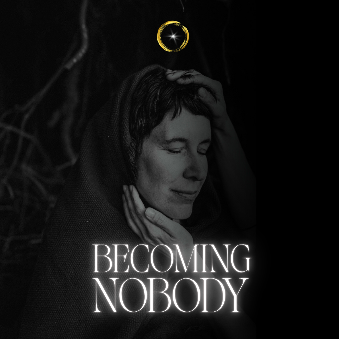 Becoming Nobody.