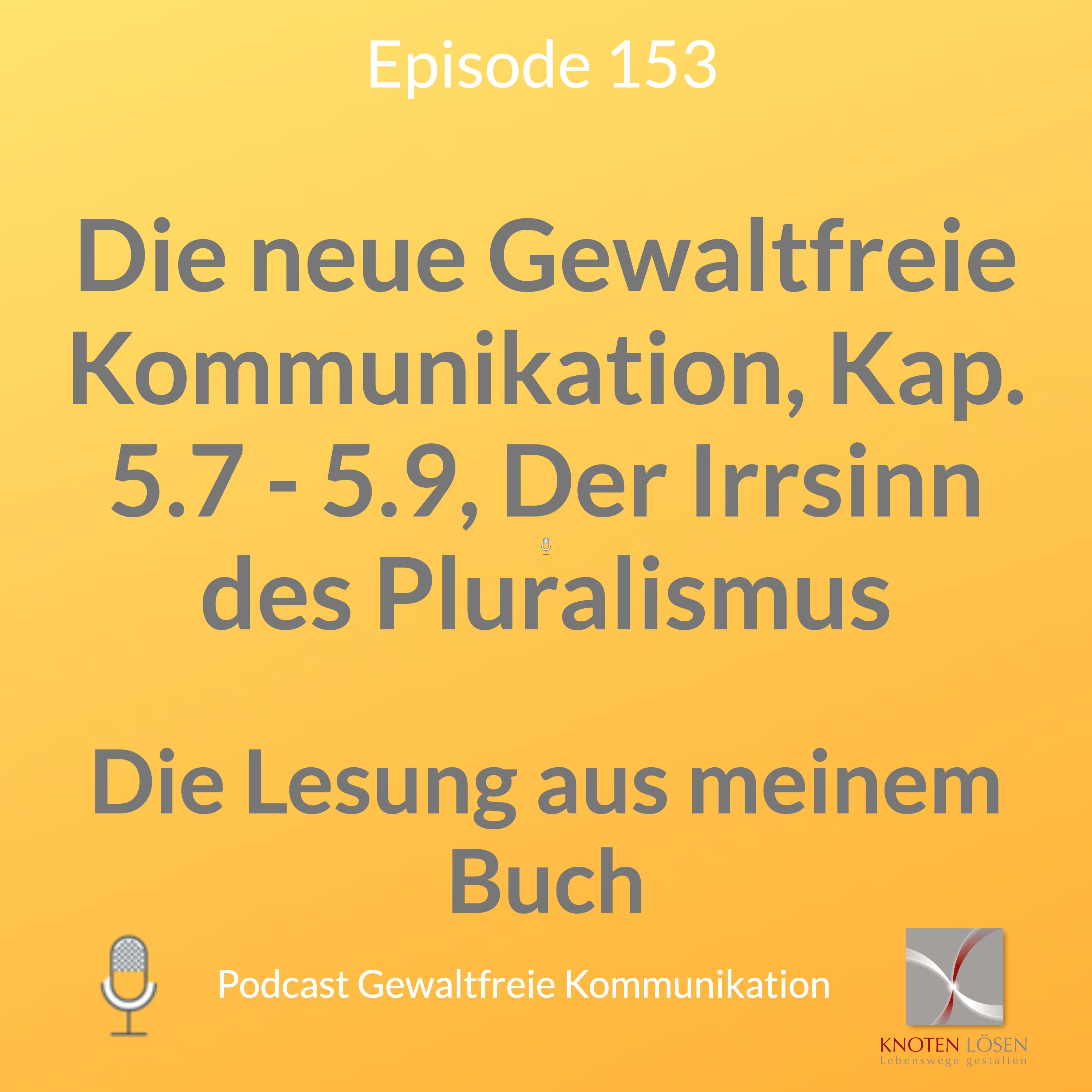Neue Gewaltfreie Kommunikation - Freiheit, Eigenverantwortung & Entwicklung