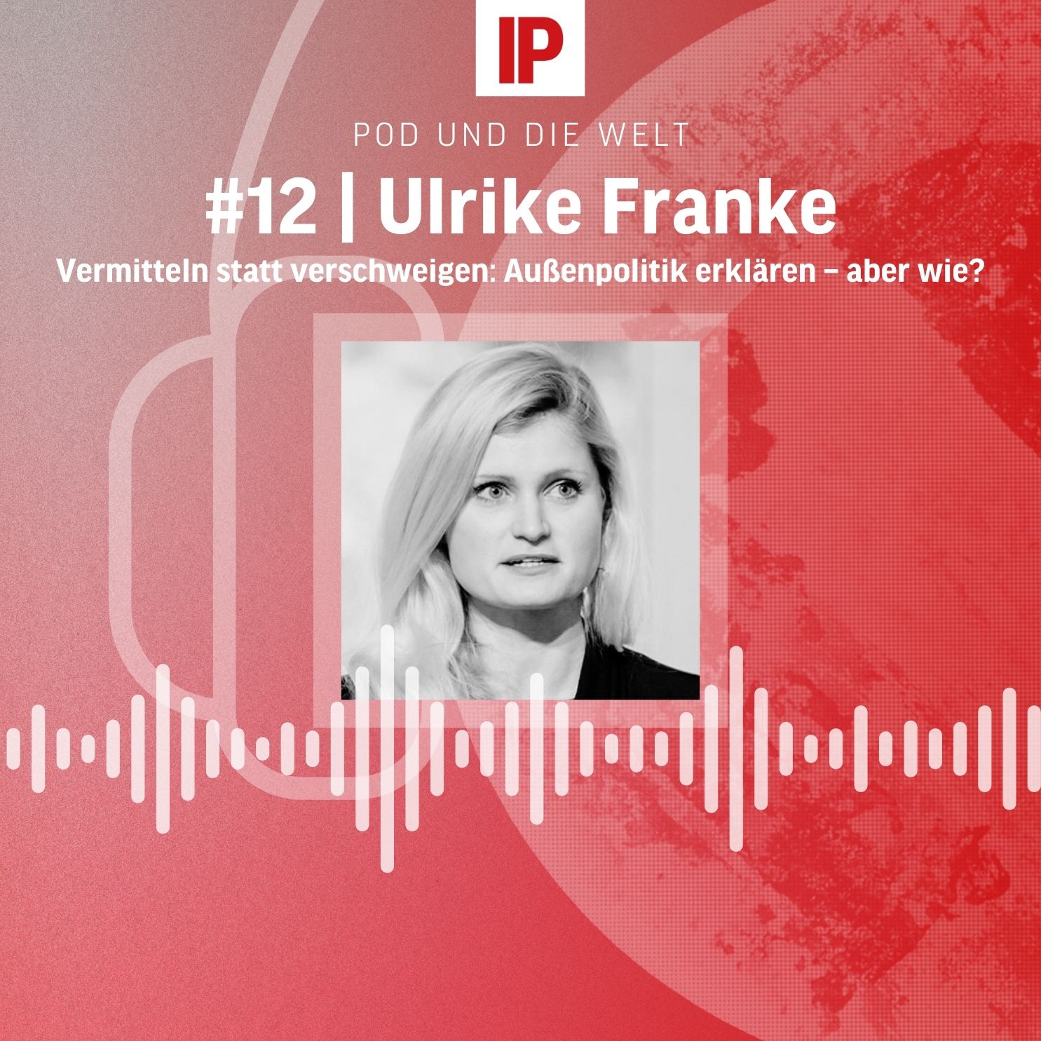 Pod und die Welt – Das außenpolitische Update
